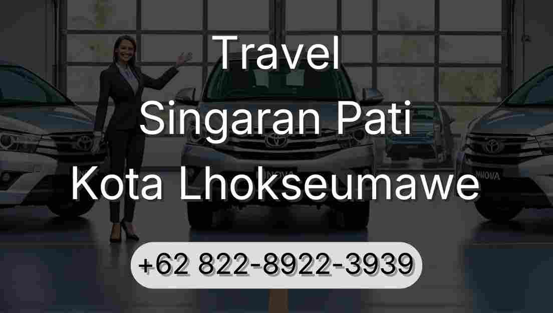 Travel Singaran Pati Kota Lhokseumawe