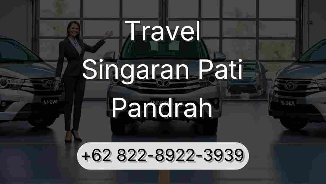 Travel Singaran Pati Pandrah