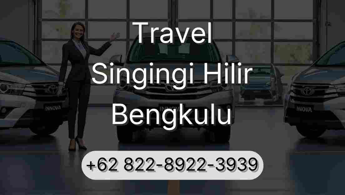 Travel Singingi Hilir Bengkulu