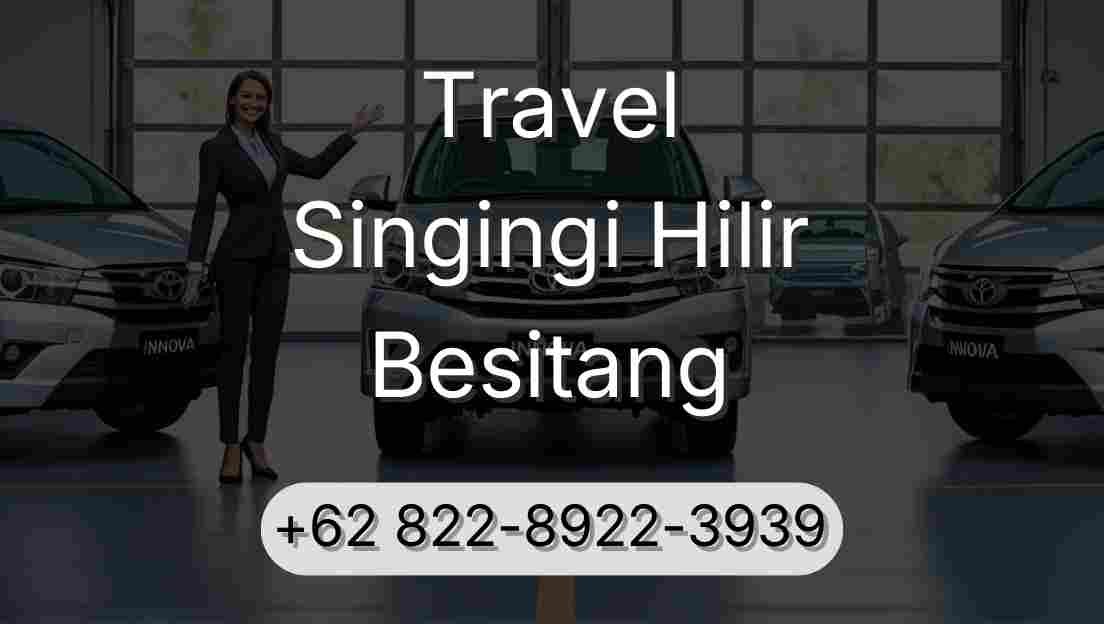 Travel Singingi Hilir Besitang