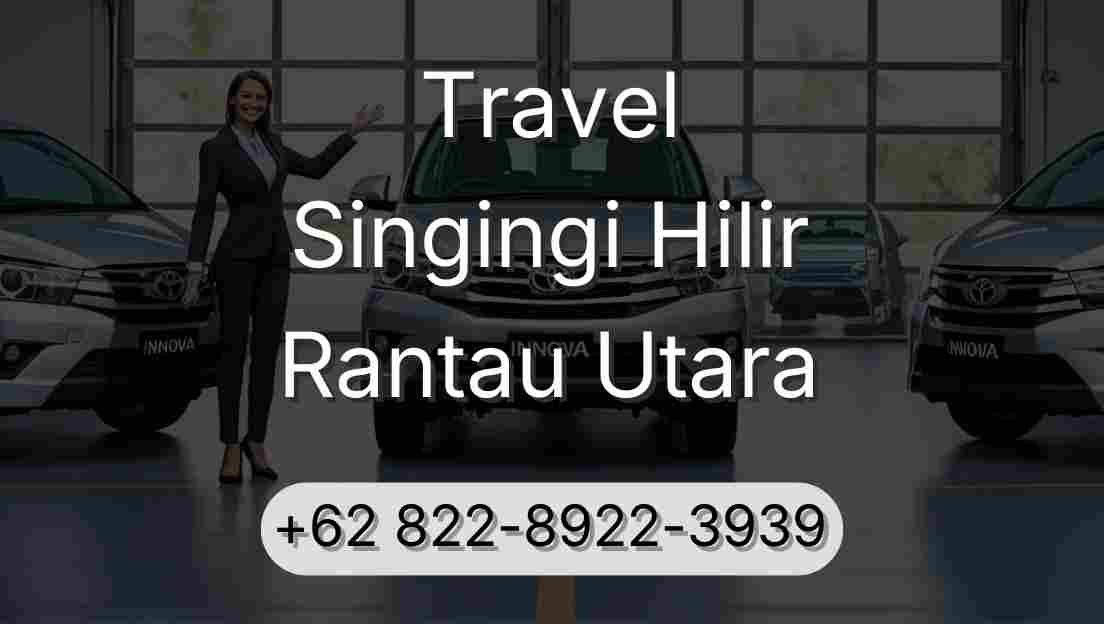 Travel Singingi Hilir Rantau Utara