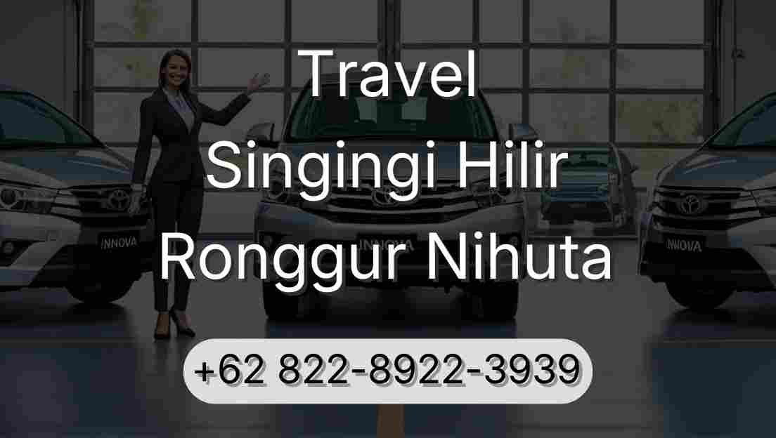Travel Singingi Hilir Ronggur Nihuta