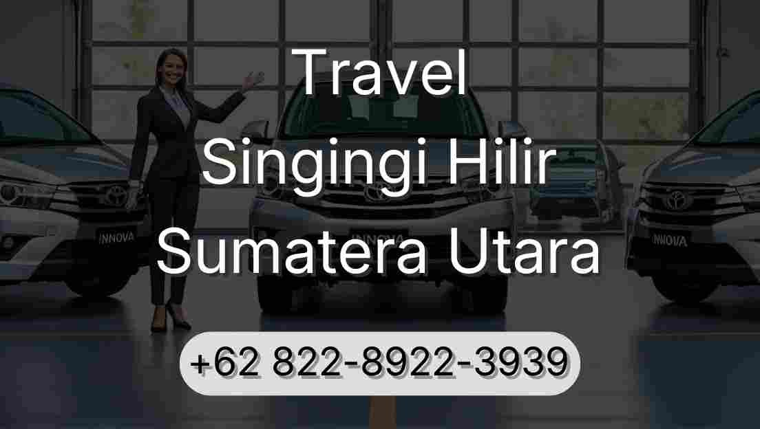 Travel Singingi Hilir Sumatera Utara