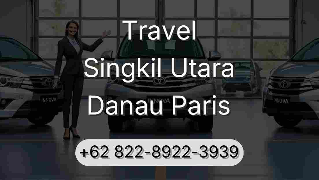 Travel Singkil Utara Danau Paris