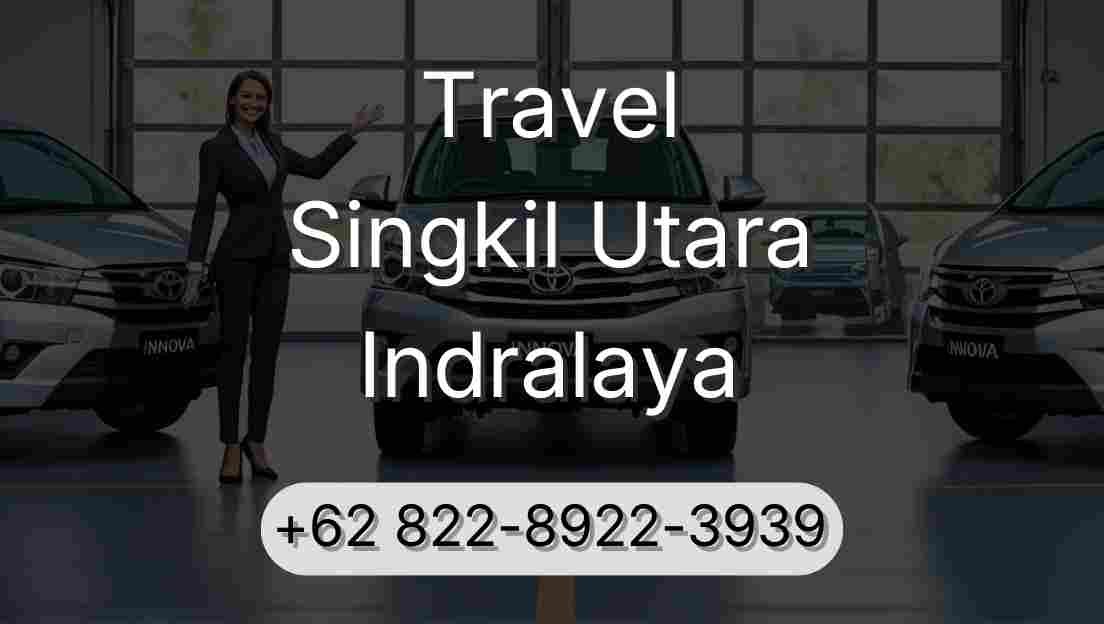Travel Singkil Utara Indralaya