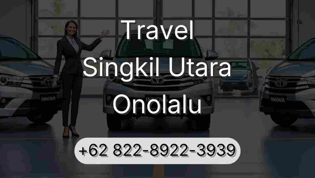 Travel Singkil Utara Onolalu