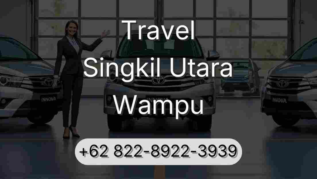 Travel Singkil Utara Wampu