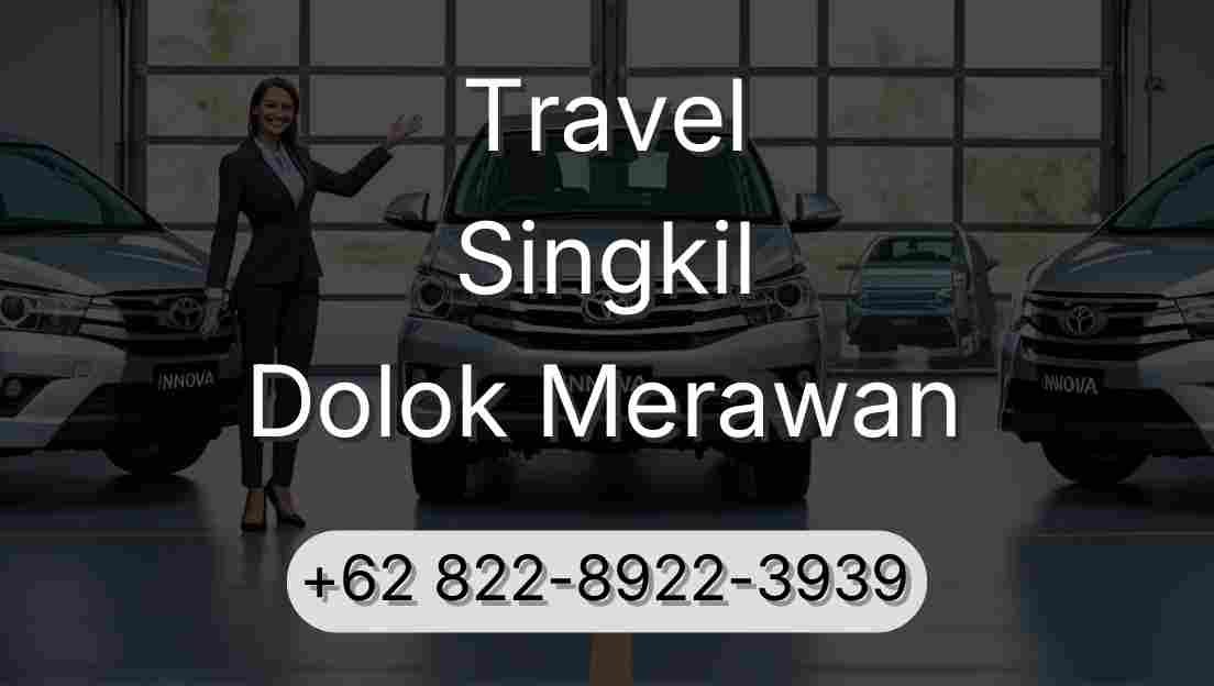 Travel Singkil Dolok Merawan