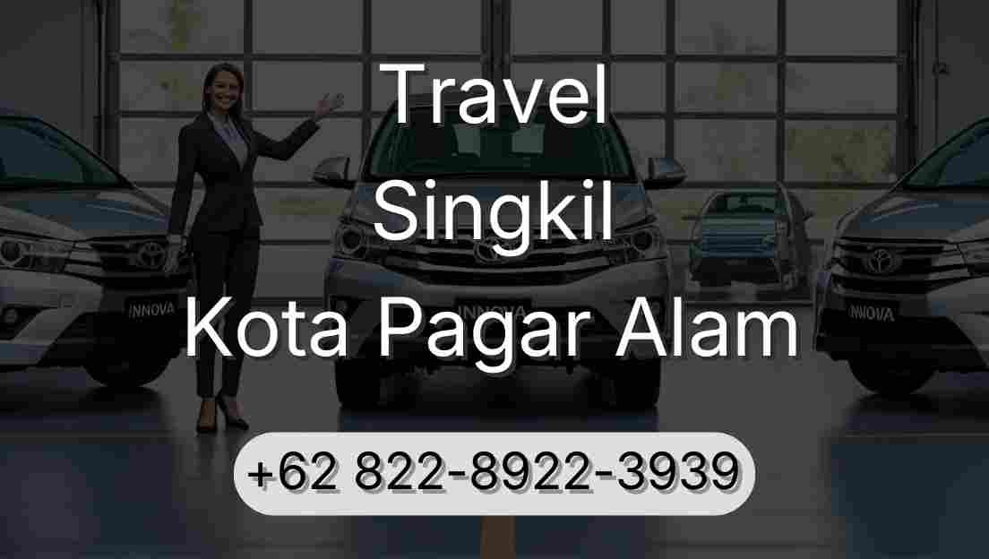 Travel Singkil Kota Pagar Alam
