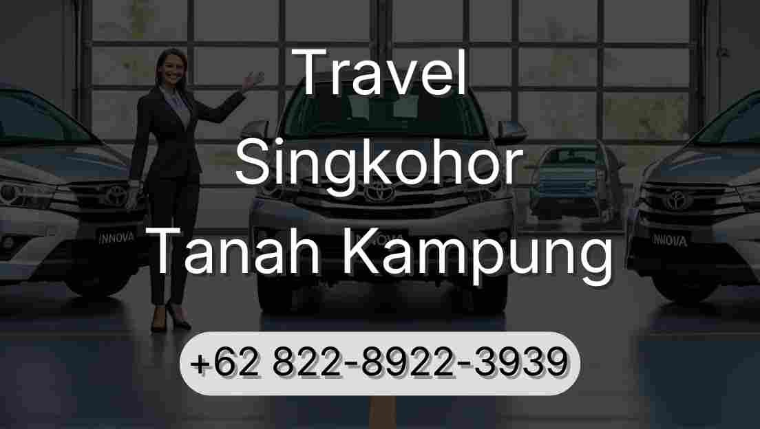Travel Singkohor Tanah Kampung