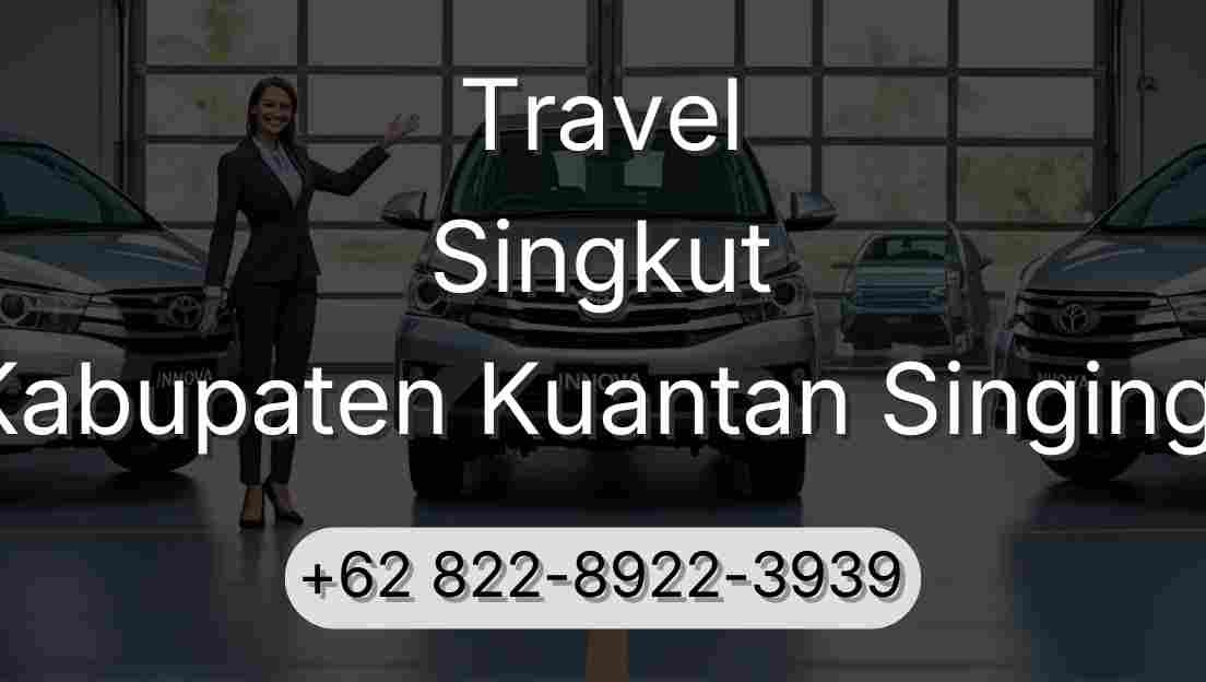 Travel Singkut Kabupaten Kuantan Singingi