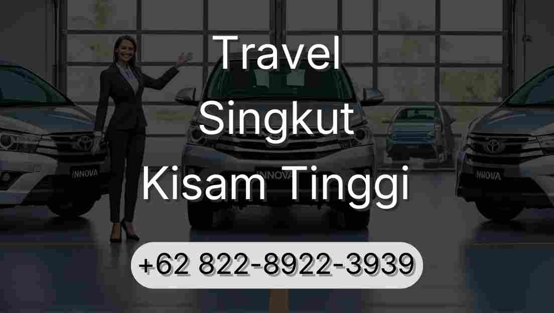 Travel Singkut Kisam Tinggi