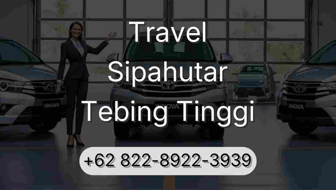 Travel Sipahutar Tebing Tinggi