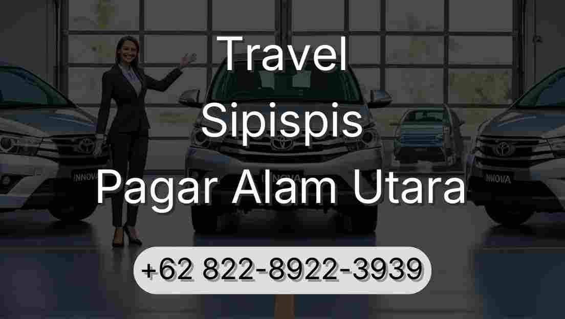 Travel Sipispis Pagar Alam Utara