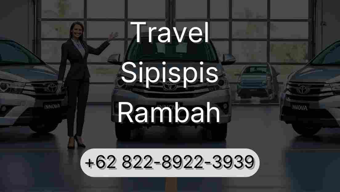 Travel Sipispis Rambah