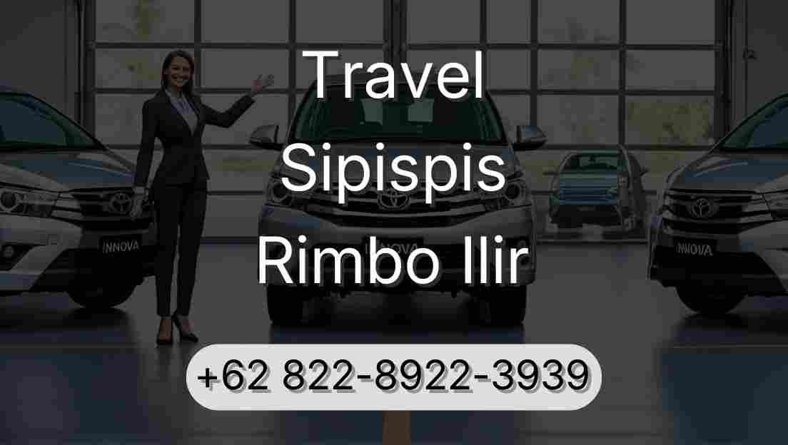 Travel Sipispis Rimbo Ilir