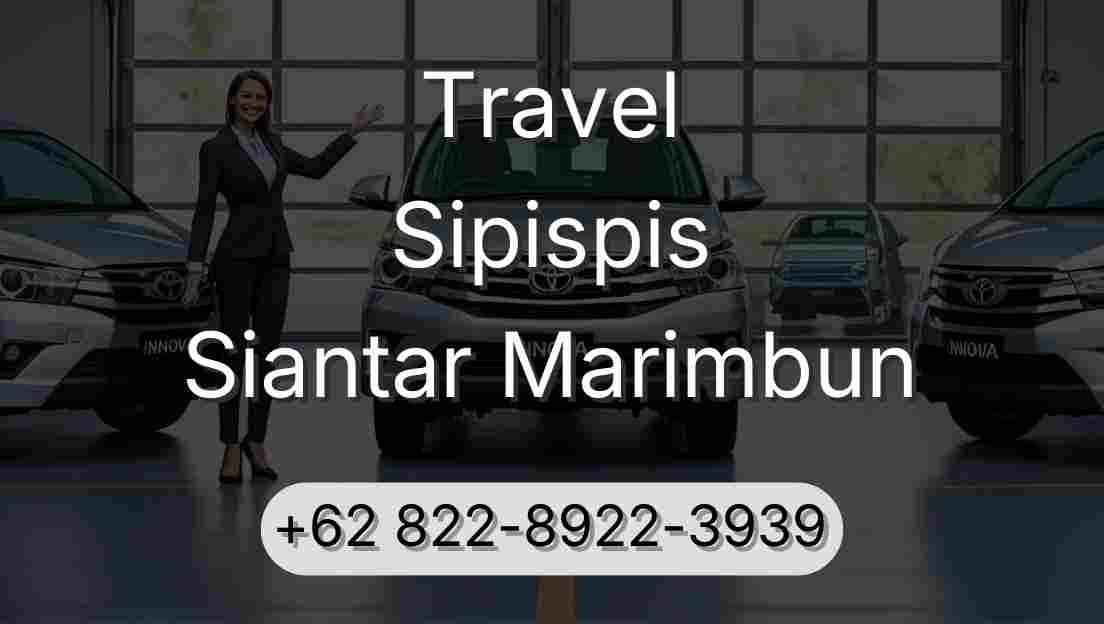 Travel Sipispis Siantar Marimbun