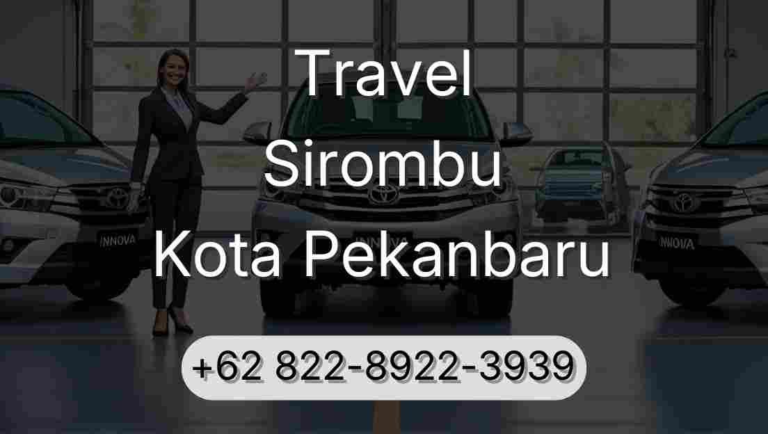 Travel Sirombu Kota Pekanbaru