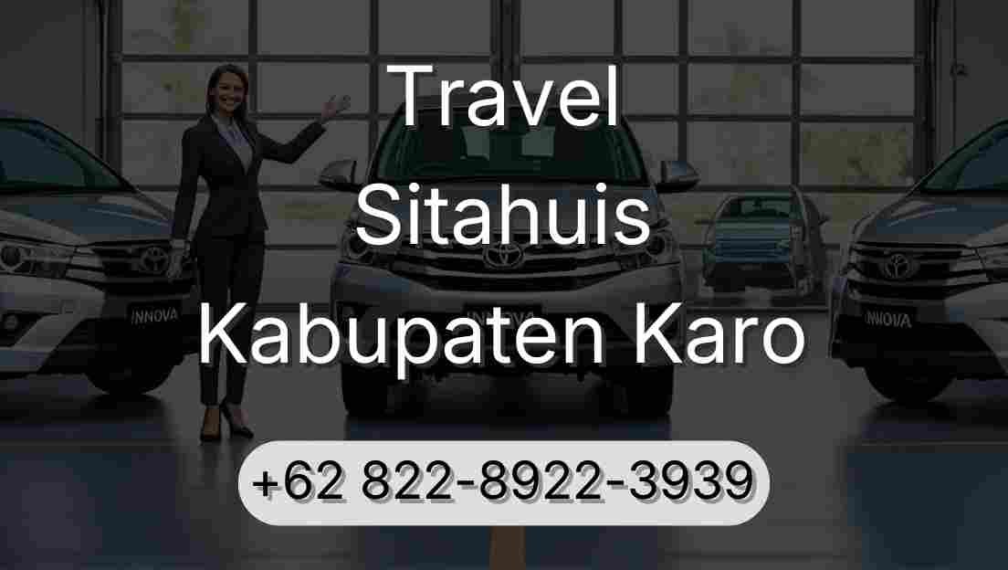 Travel Sitahuis Kabupaten Karo