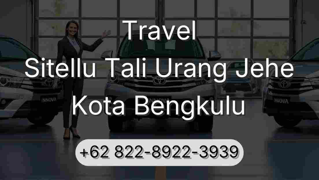 Travel Sitellu Tali Urang Jehe Kota Bengkulu