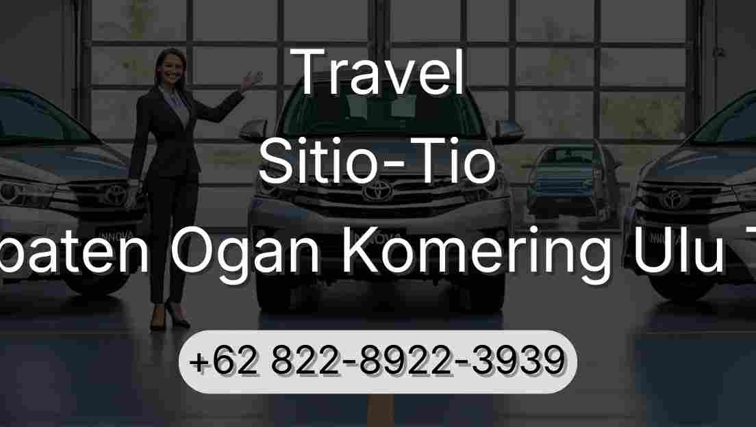 Travel Sitio-Tio Kabupaten Ogan Komering Ulu Timur