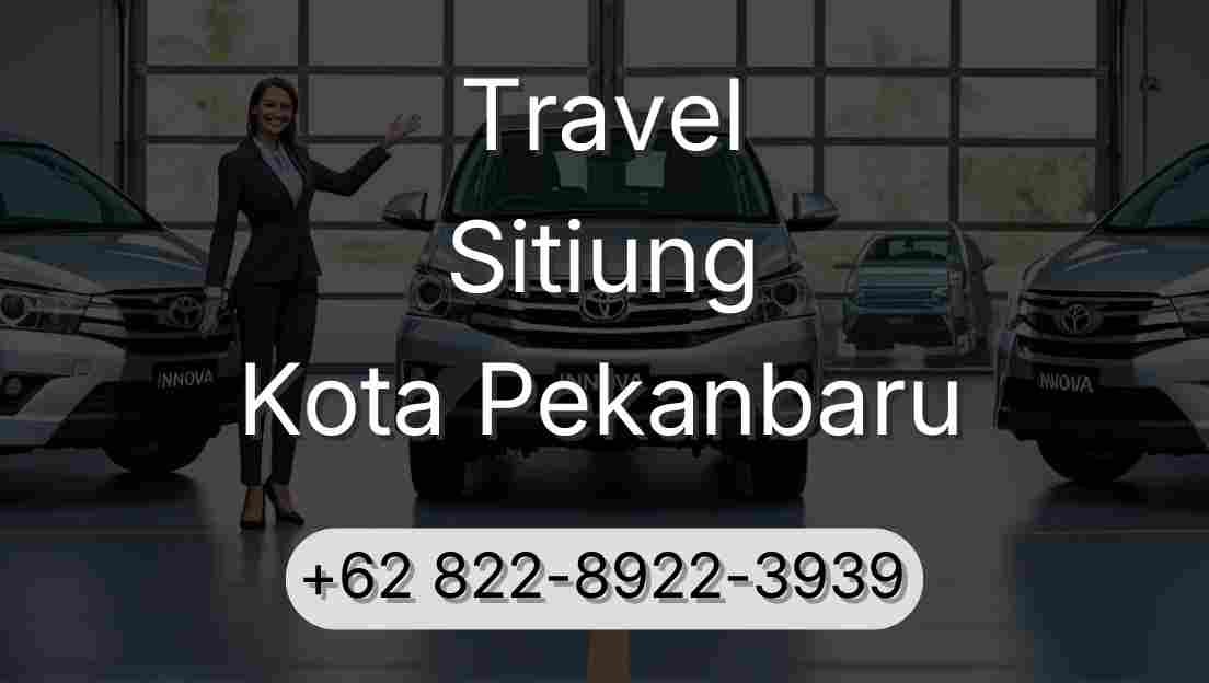 Travel Sitiung Kota Pekanbaru