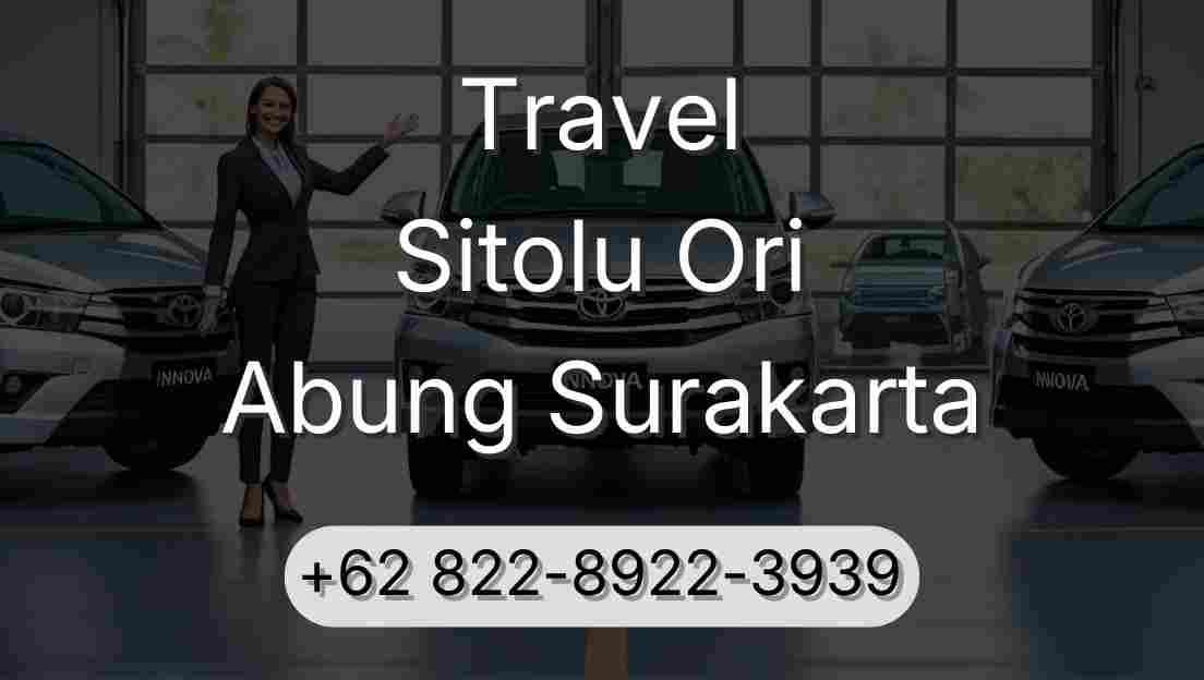 Travel Sitolu Ori Abung Surakarta