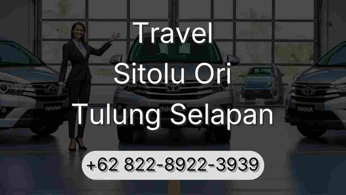 Travel Sitolu Ori Tulung Selapan