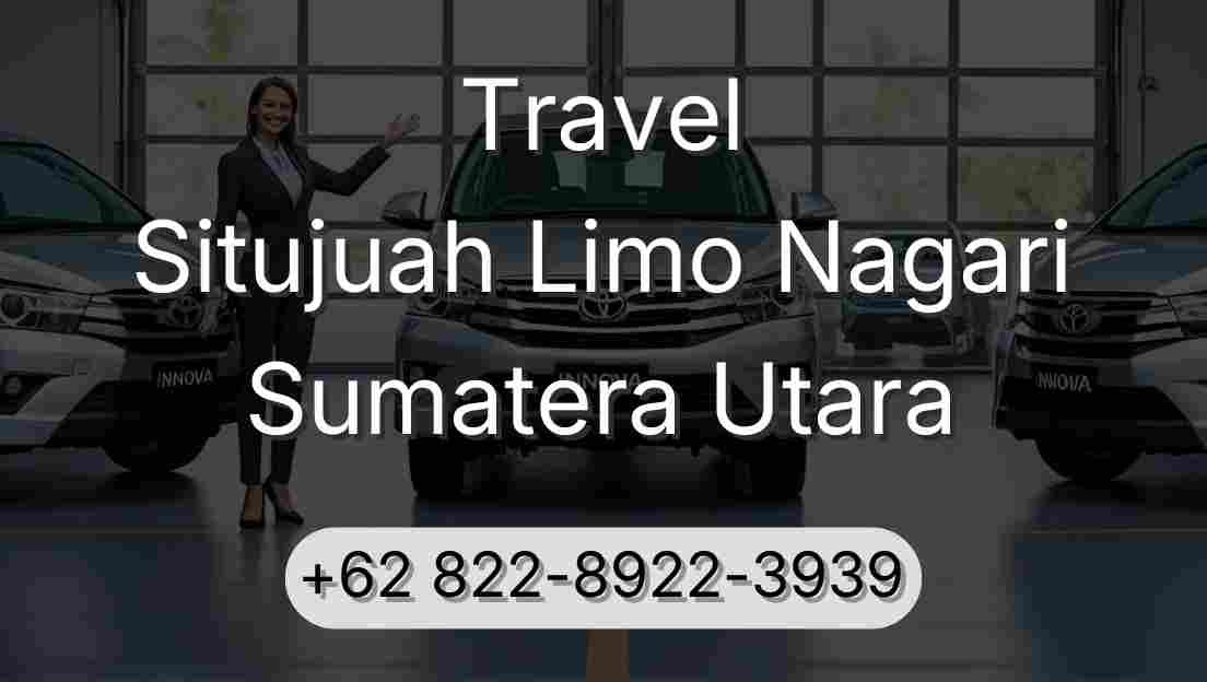 Travel Situjuah Limo Nagari Sumatera Utara