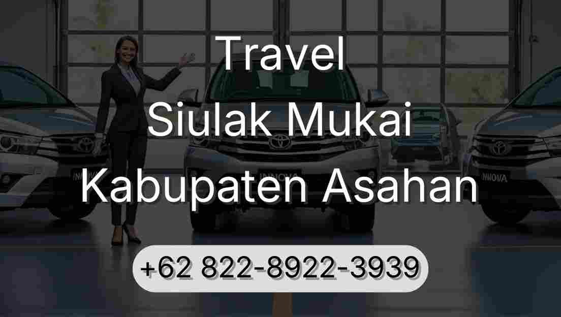 Travel Siulak Mukai Kabupaten Asahan