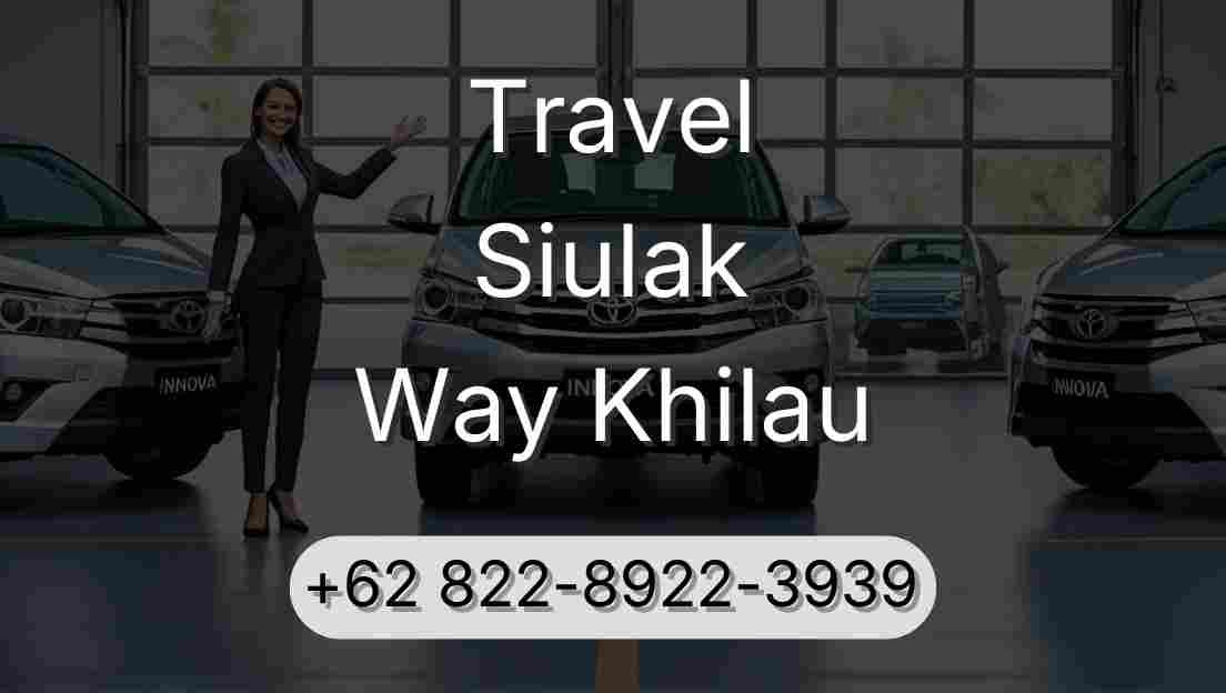 Travel Siulak Way Khilau