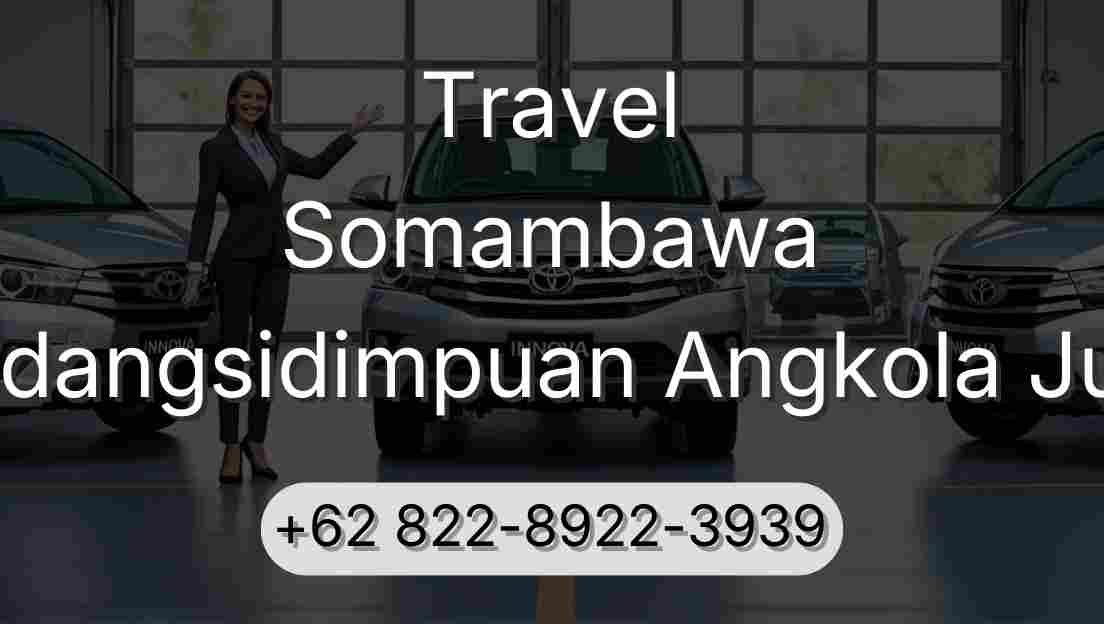 Travel Somambawa Padangsidimpuan Angkola Julu