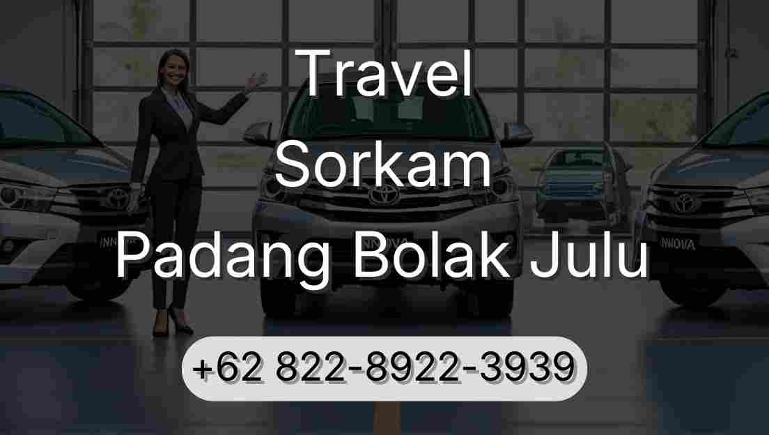 Travel Sorkam Padang Bolak Julu