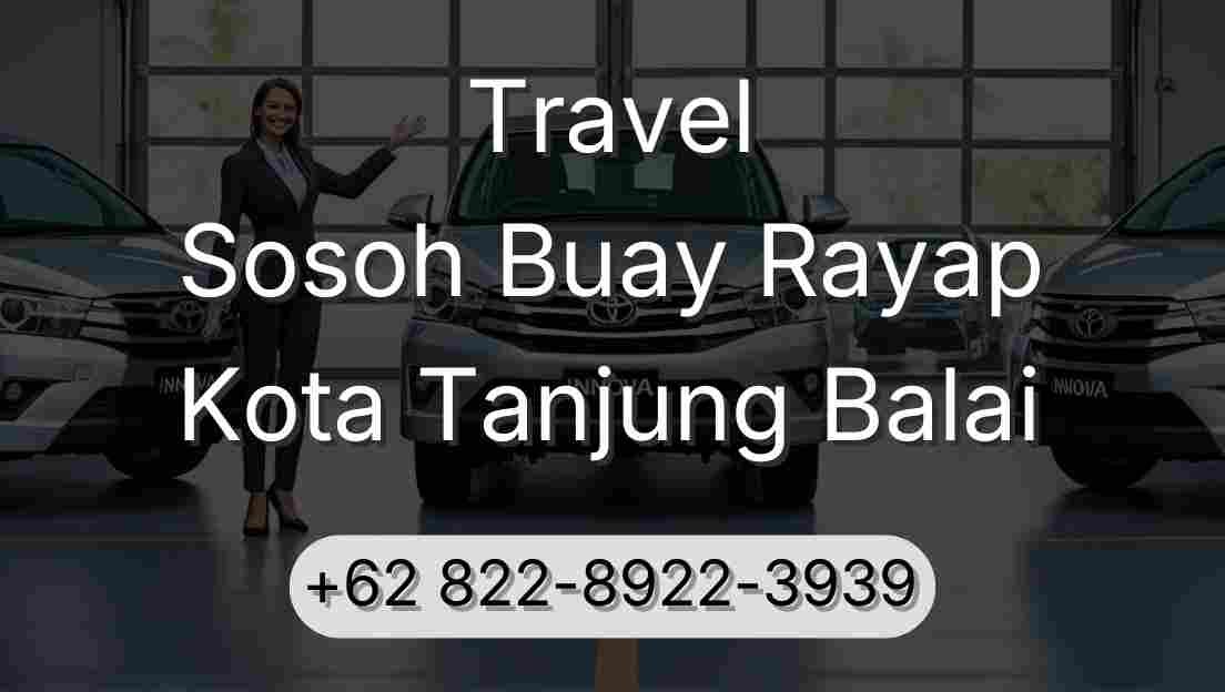 Travel Sosoh Buay Rayap Kota Tanjung Balai