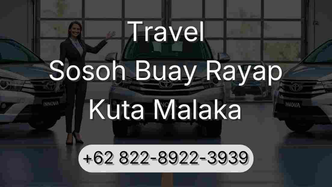 Travel Sosoh Buay Rayap Kuta Malaka