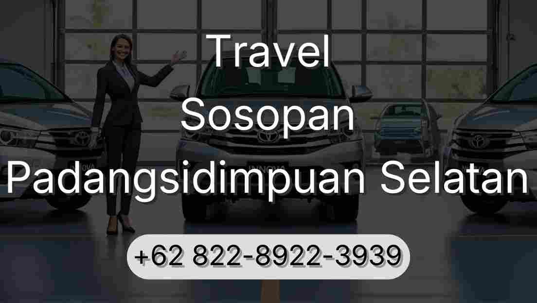 Travel Sosopan Padangsidimpuan Selatan