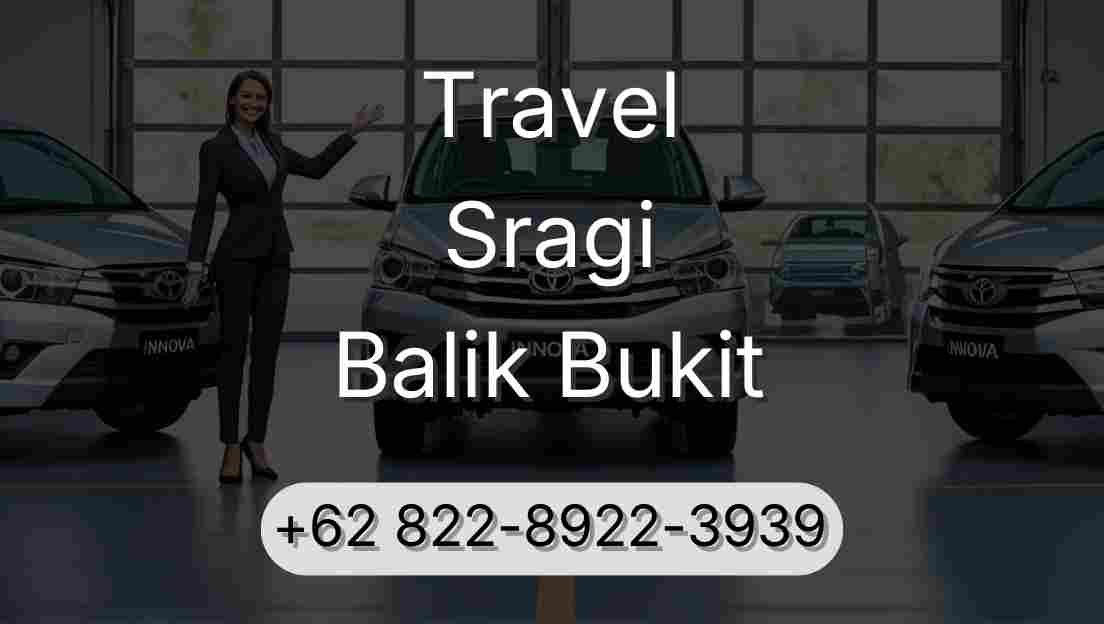 Travel Sragi Balik Bukit