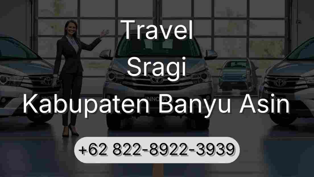Travel Sragi Kabupaten Banyu Asin
