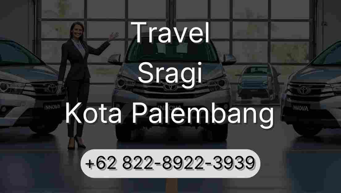 Travel Sragi Kota Palembang