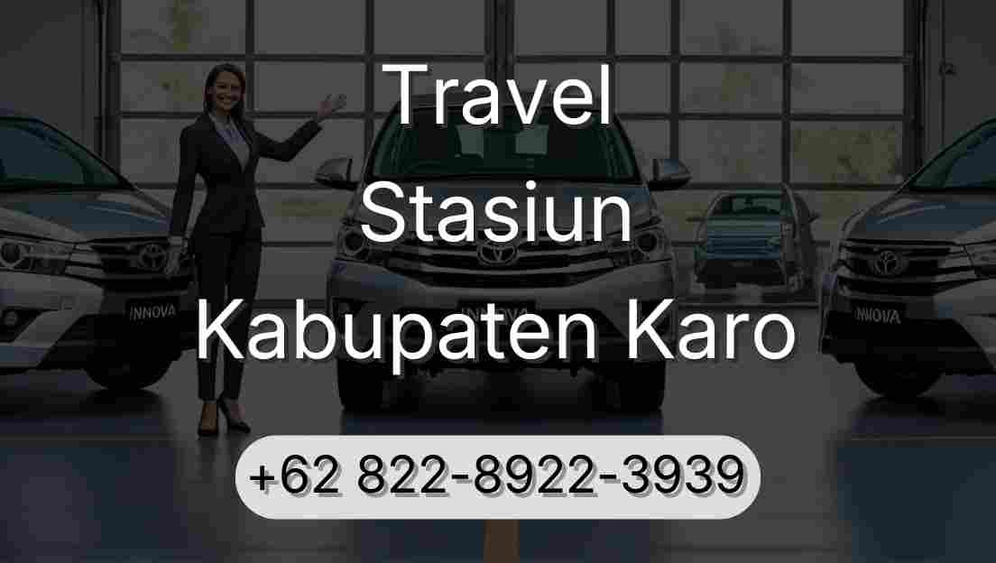 Travel Stasiun Kabupaten Karo