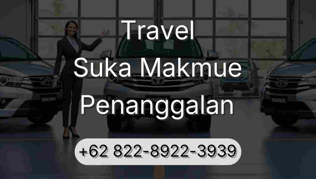 Travel Suka Makmue Penanggalan