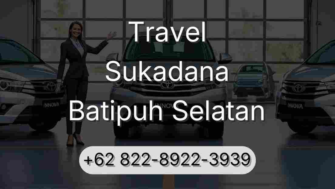 Travel Sukadana Batipuh Selatan