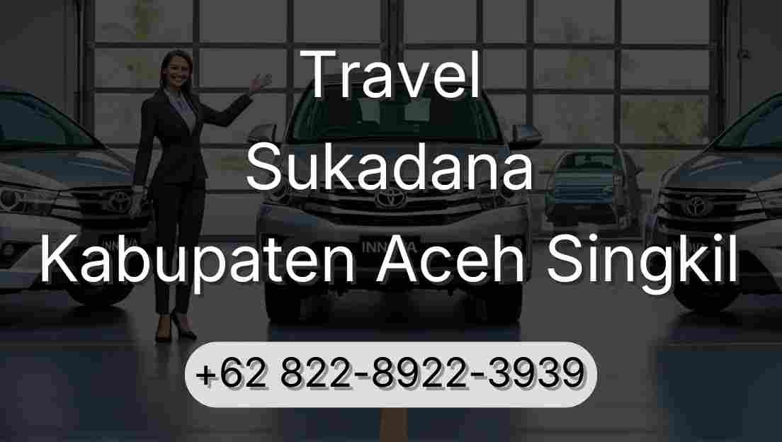 Travel Sukadana Kabupaten Aceh Singkil