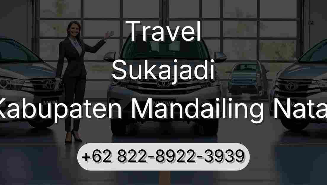 Travel Sukajadi Kabupaten Mandailing Natal
