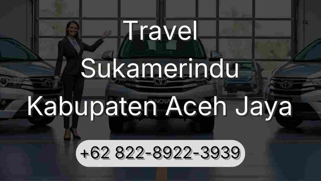 Travel Sukamerindu Kabupaten Aceh Jaya