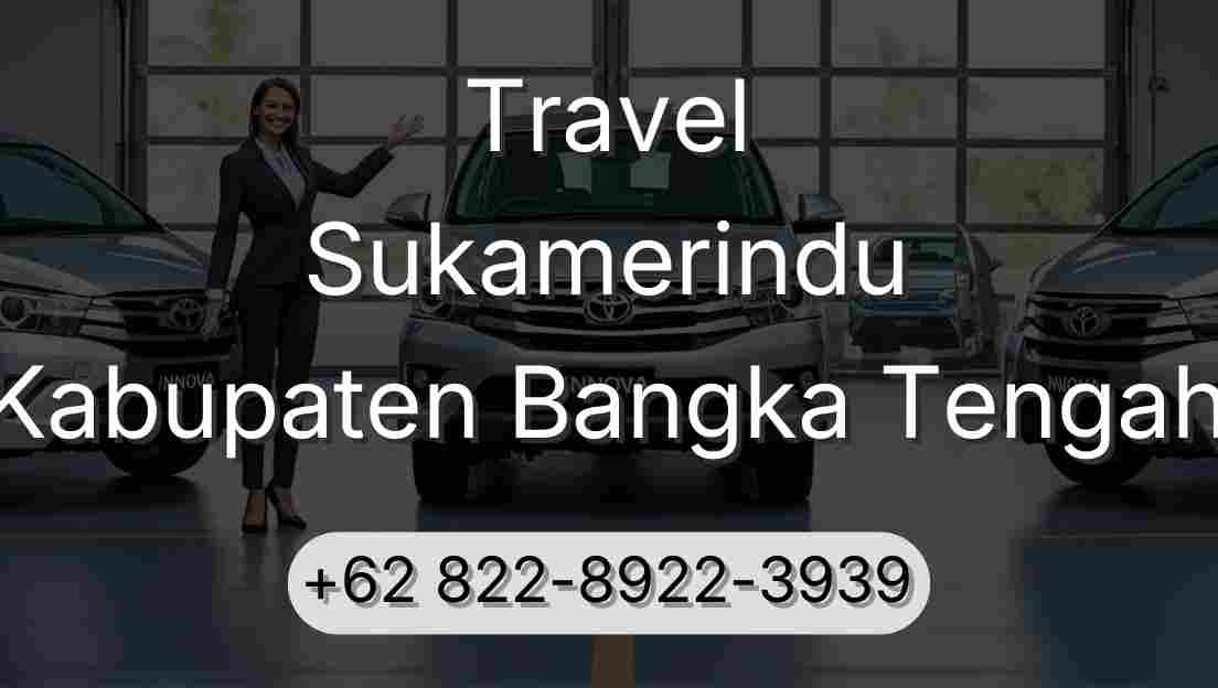 Travel Sukamerindu Kabupaten Bangka Tengah