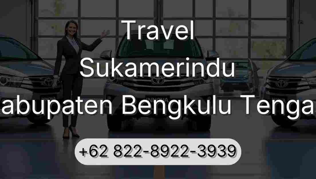 Travel Sukamerindu Kabupaten Bengkulu Tengah