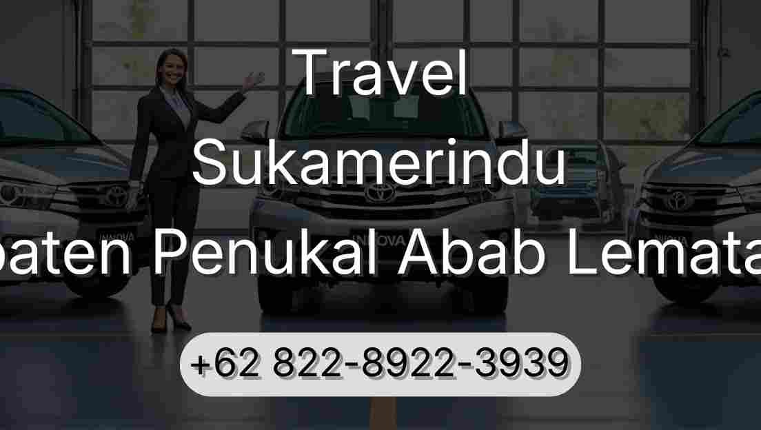 Travel Sukamerindu Kabupaten Penukal Abab Lematang Ilir