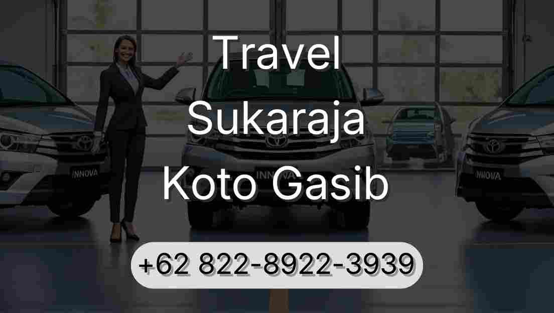 Travel Sukaraja Koto Gasib