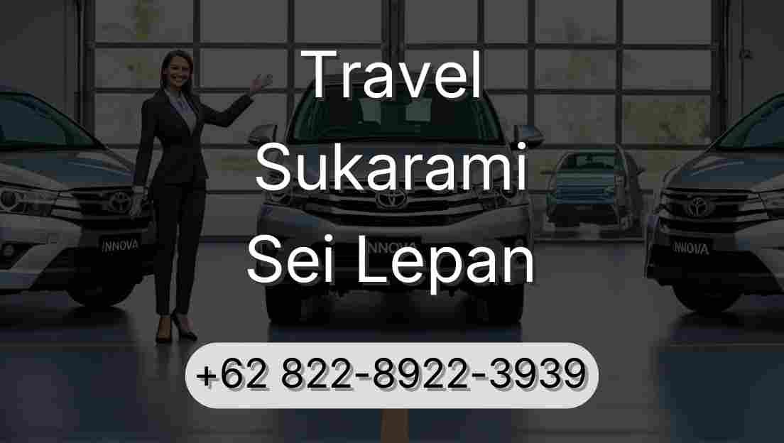 Travel Sukarami Sei Lepan